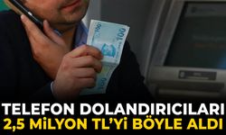Dolandırıcıların yeni oyunu ortaya çıktı! 2,5 milyon TL’lik vurgun çökertildi