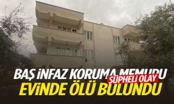 Baş infaz koruma memurunun şüpheli ölümü!