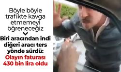 Trafik kavgasında taraflara 430 bin TL ceza çıktı!