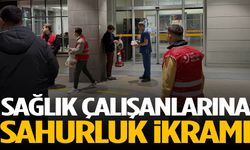 Sağlık çalışanlarına sahurluk ikramı