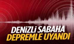 Denizli sabaha depremle uyandı!