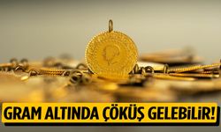 Gram altında çöküş gelebilir!