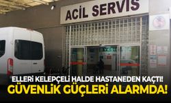 Elleri kelepçeli halde hastaneden kaçtı! Güvenlik güçleri alarmda!