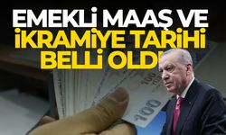 Emekli maaşı ve bayram ikramiyesi tarihi belli oldu!