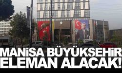 Manisa Büyükşehir işçi ilanına çıktı... Başvuru tarihi belli oldu!