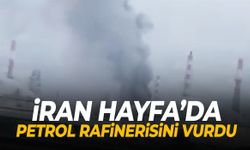 İran Hayfa’da petrol rafinerisini vurdu!
