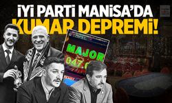 İYİ Parti Manisa’da kumar depremi!