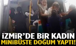 İzmir’de bir kadın minibüste doğum yaptı!