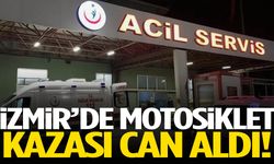 İzmir’de motosiklet kazası can aldı