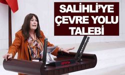 Salihli’ye çevre yolu talebi... Manisalı vekil Meclis gündemine taşıdı!