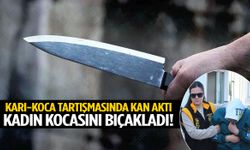Karı-koca tartışmasında kan aktı!
