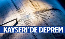 AFAD duyurdu: Kayseri’de deprem oldu