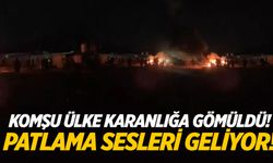 Komşu karanlığa gömüldü! Bombalar patlıyor