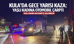 Kula’da gece yarısı kaza: Yaşlı kadına otomobil çarptı