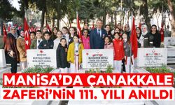 Manisa’da Çanakkale Zaferi’nin 111. yılı anıldı