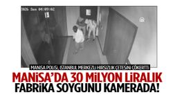 Manisa’da 30 milyon liralık fabrika soygunu kamerada!