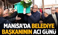 Manisa'da belediye başkanının acı günü