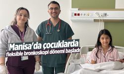 Manisa'da çocuklarda fleksible bronkoskopi dönemi başladı