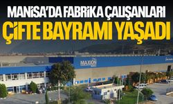 Manisa’da fabrika çalışanları çifte bayramı yaşadı