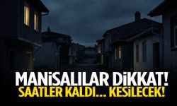 Manisa’da geri sayım başladı! Kesilecek…