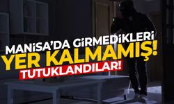 Manisa'da girmedikleri yer kalmamış! Yakalandılar...