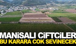 Manisalı çiftçiye güzel haber... Resmen sıfırlandı!