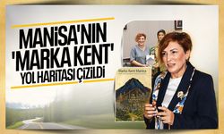 Manisa'nın Marka Kent yol haritası çizildi