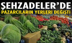 Şehzadeler’de pazarcıların yerleri değişti