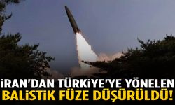 İran'dan Türkiye'ye yönelen balistik füze düşürüldü