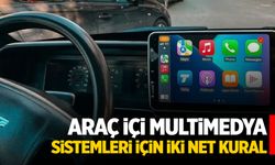 Bakan konuştu! Araç içi multimedya sistemleri için iki net kural