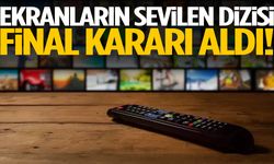 Sevilen dizi ekranlara veda etti!