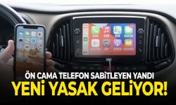 Ön cama telefon sabitleyen yandı… Yeni yasak geliyor!