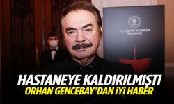 Orhan Gencebay’dan iyi haber!