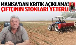 Manisa’dan kritik açıklama! Çiftçinin stokları yeterli…
