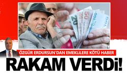 Özgür Erdursun’dan emeklilere kötü haber: Rakam verdi!