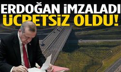 Cumhurbaşkanı Erdoğan imzaladı… Ücretsiz oldu!