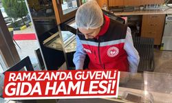 Ramazan’da güvenli gıda hamlesi