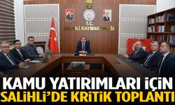 Salihli’de kamu yatırımları için kritik toplantı