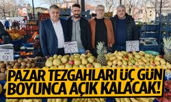 Pazar tezgahları üç gün açık kalacak!