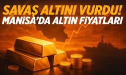 Savaş altını vurdu! Manisa’da fiyatlar güncellendi