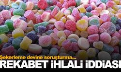 Şekerleme devine soruşturma... Rekabet ihlali iddiası
