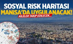 Sosyal Risk Haritası Manisa'da uygulanacak! Aileler takip edilecek...