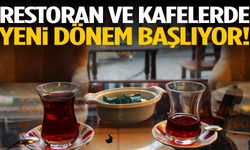 Restoran ve kafelerde yeni dönem!