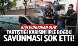 Tartıştığı karısını iple boğdu! Savunması şok etti…