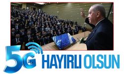 Türkiye 5G'ye geçti