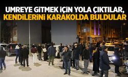 Umreye gideceklerdi, sonları karakol oldu