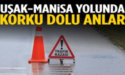 Uşak-Manisa yolunda korku dolu anlar… Yaralılar var!