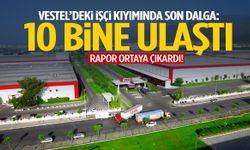 Vestel’deki işçi kıyımında son dalga: 10 bine ulaştı!