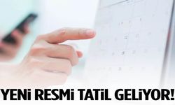 Yeni resmi tatil geliyor!