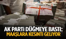 AK Parti düğmeye bastı: Maaşlara kesinti geliyor! 3 ay…
